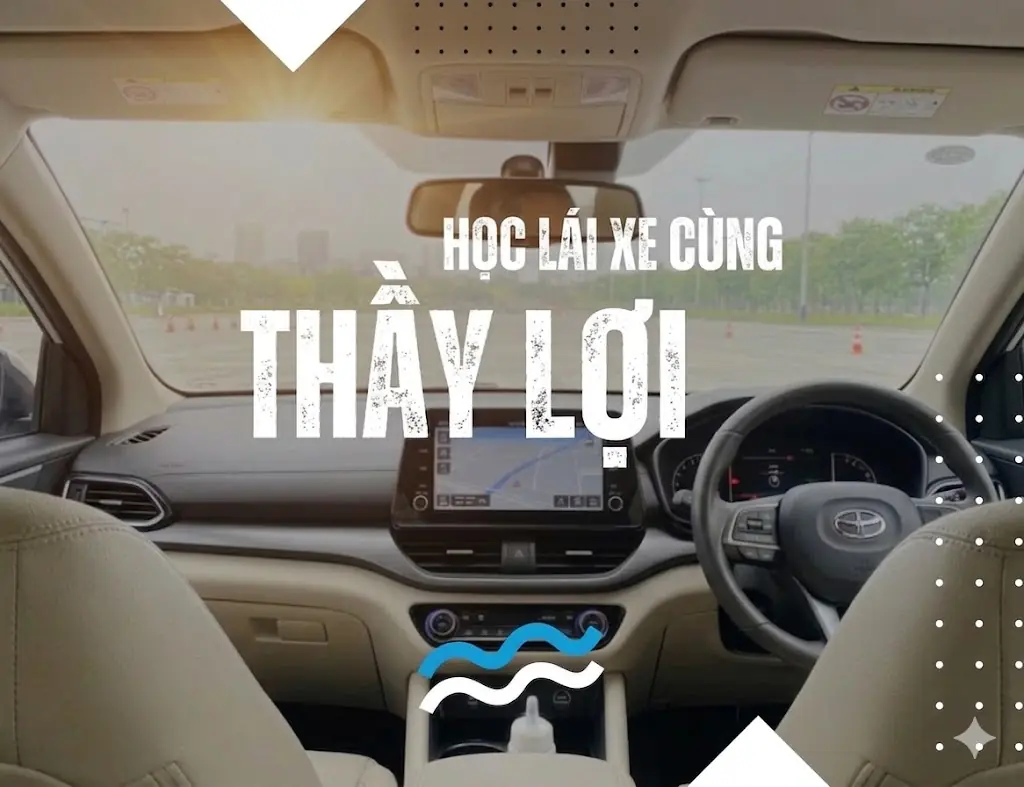 HỌC LÀ ĐẬU - LÁI XE LÀ AN TOÀN